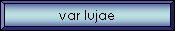 var lujae